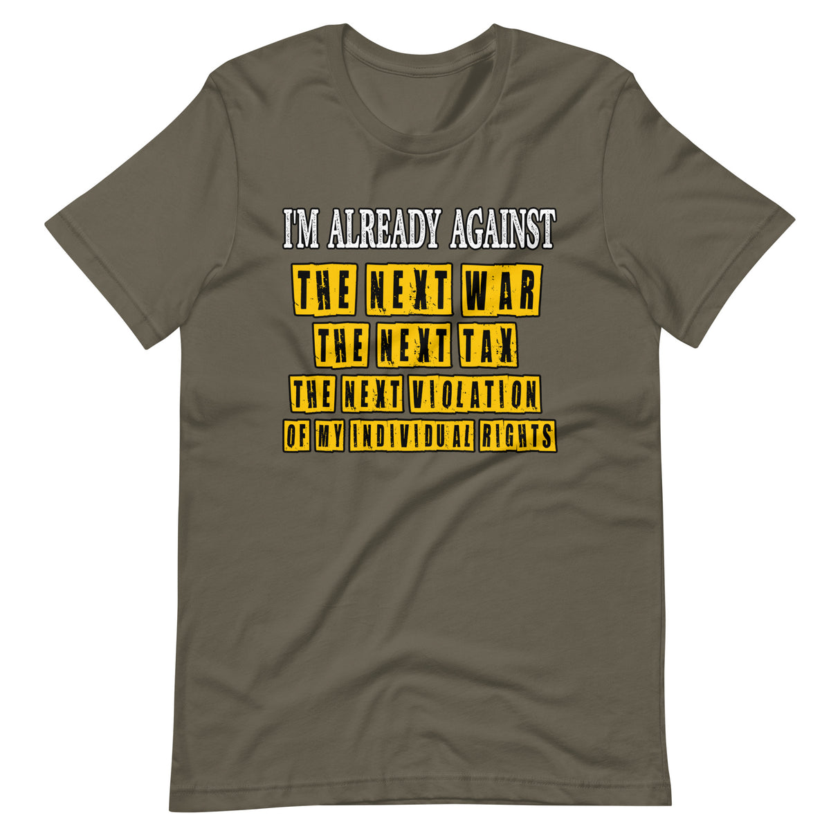 I'm Already Against The Next War Shirt - Libertarian Country