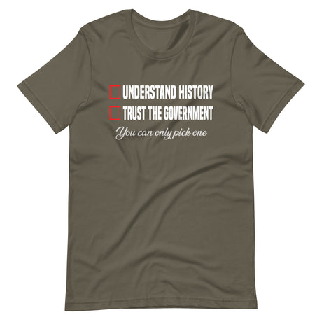 Understand History or Trust the Government Shirt - Libertarian Country