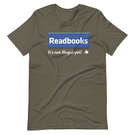 Read Books It's Not Illegal Yet Shirt - Libertarian Country