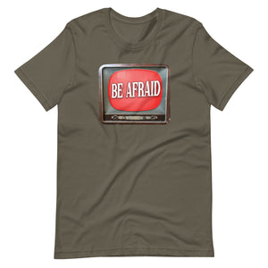 Be Afraid Shirt - Libertarian Country