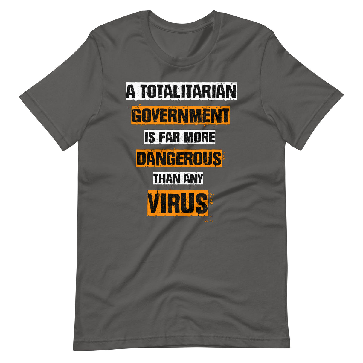 Government More Dangerous Than Any Virus Shirt - Libertarian Country
