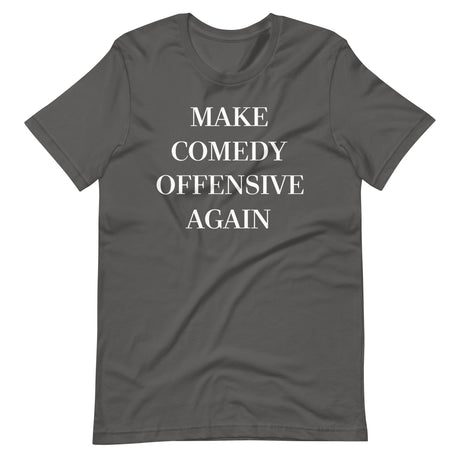 Make Comedy Offensive Again Premium Shirt - Libertarian Country