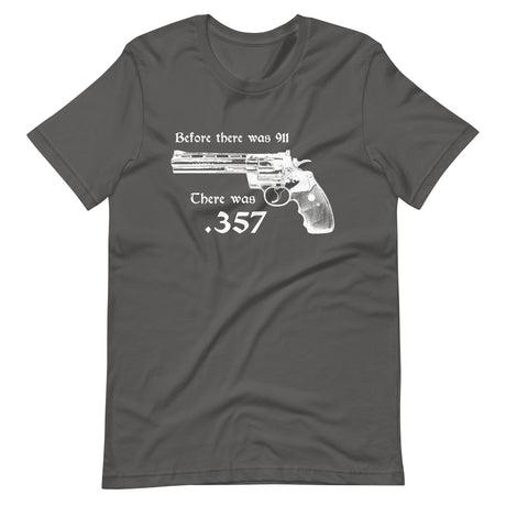 Before There was 911 There was 357 Shirt - Libertarian Country