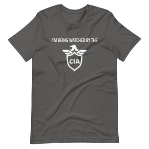 I'm Being Watched By The CIA Shirt - Libertarian Country