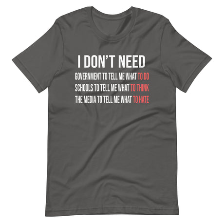 I Don't Need Government To Tell Me What To Do Shirt - Libertarian Country