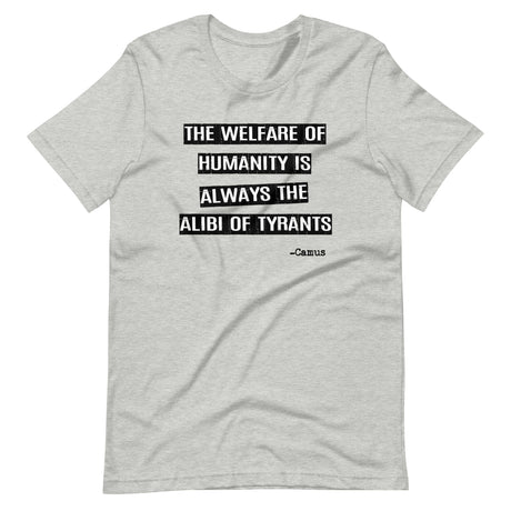 Camus Alibi of Tyrants Shirt - Libertarian Country