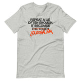 Repeat a Lie Often Enough it Becomes Journalism Shirt - Libertarian Country