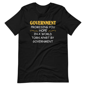 Government Promising Hope Shirt - Libertarian Country