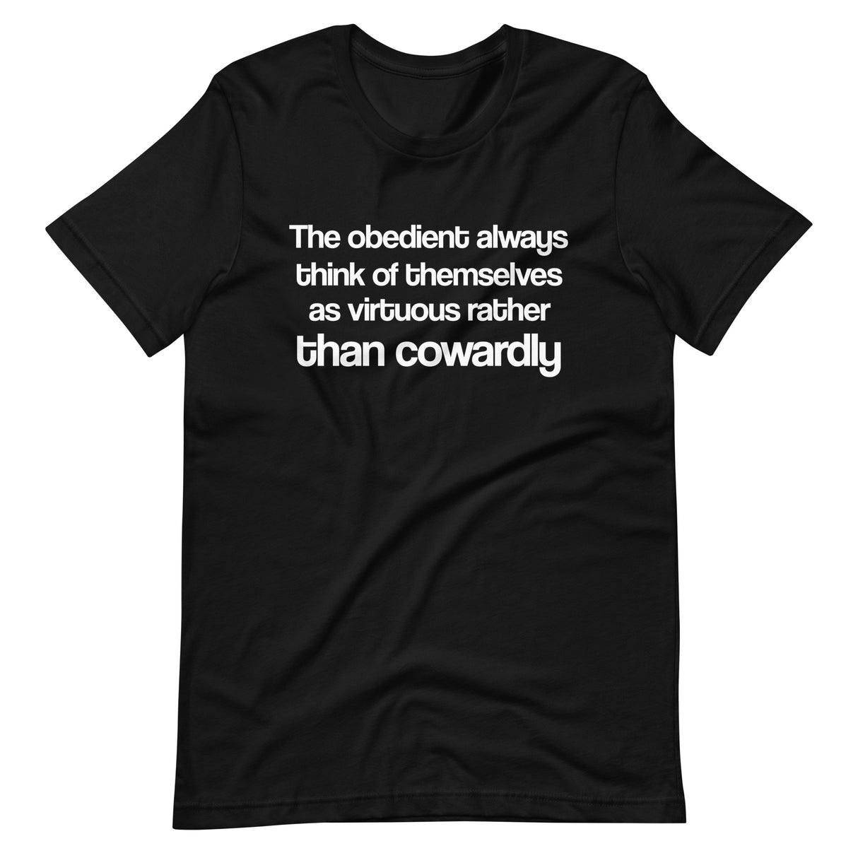 The Obedient are Cowardly Shirt by Libertarian Country
