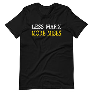 Less Marx More Mises Shirt - Libertarian Country