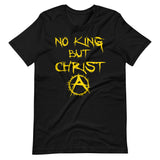 No King But Christ Ancap Premium Shirt - Libertarian Country