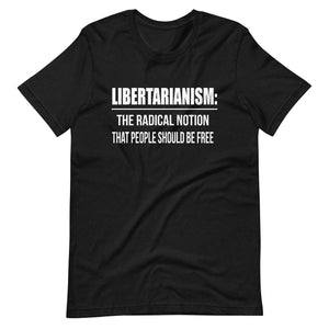 Libertarianism Radical Notion Shirt by Libertarian Country