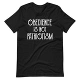 Obedience Is Not Patriotism Premium Shirt