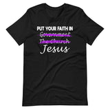 Put Your Faith in Jesus Premium Shirt