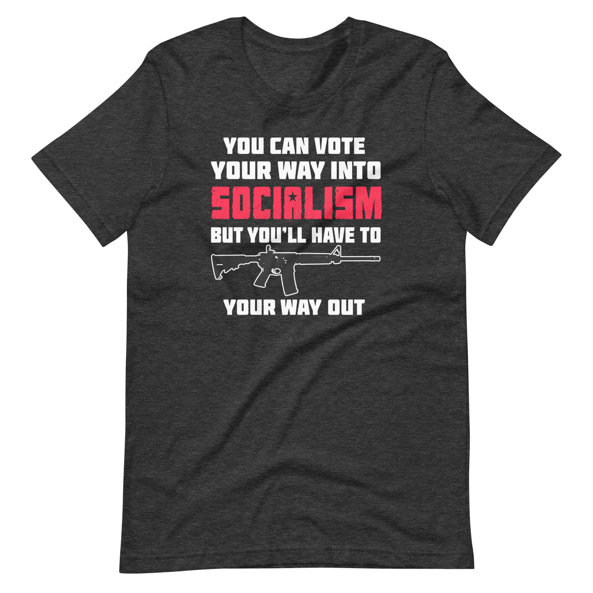 Shoot Your Way Out of Socialism Premium Shirt - Libertarian Country