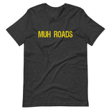 Muh Roads Shirt - Libertarian Country