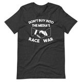 Don't Buy Into The Media's Race War Shirt - Libertarian Country