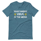 The Most Dangerous Virus is The Media Shirt - Libertarian Country
