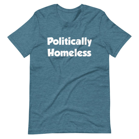 Politically Homeless Shirt - Libertarian Country