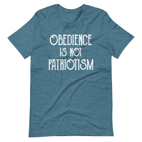 Obedience Is Not Patriotism Shirt - Libertarian Country