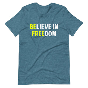 Believe in Freedom Shirt - Libertarian Country