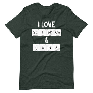 I Love Science and Guns Shirt - Libertarian Country