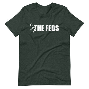 Fuck The Feds Shirt - Libertarian Country