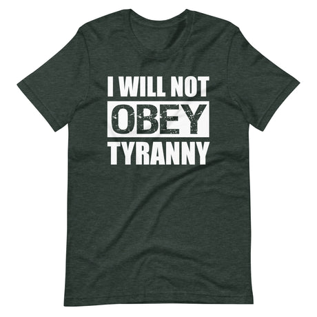 I Will Not Obey Tyranny Shirt - Libertarian Country