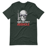 Come and Take it Asshole Shirt - Libertarian Country