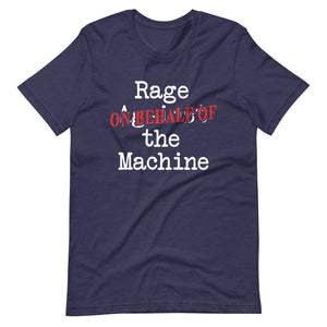 Rage on Behalf of The Machine Shirt - Libertarian Country