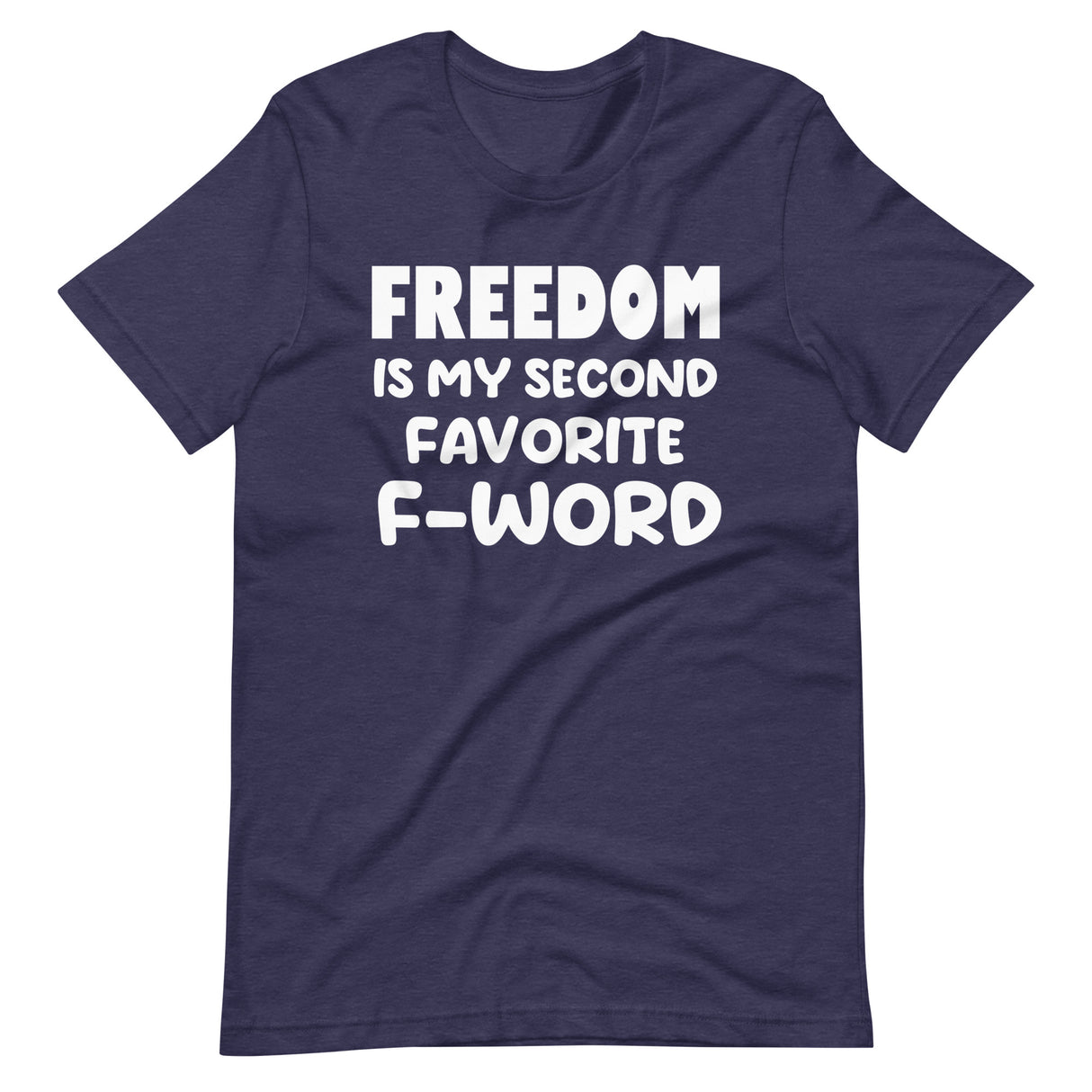 Freedom is My Second Favorite F-Word Shirt - Libertarian Country