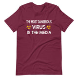 The Most Dangerous Virus is The Media Shirt - Libertarian Country