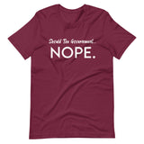 Should The Government Nope Shirt - Libertarian Country