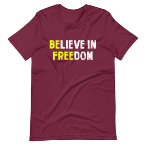 Believe in Freedom Shirt - Libertarian Country