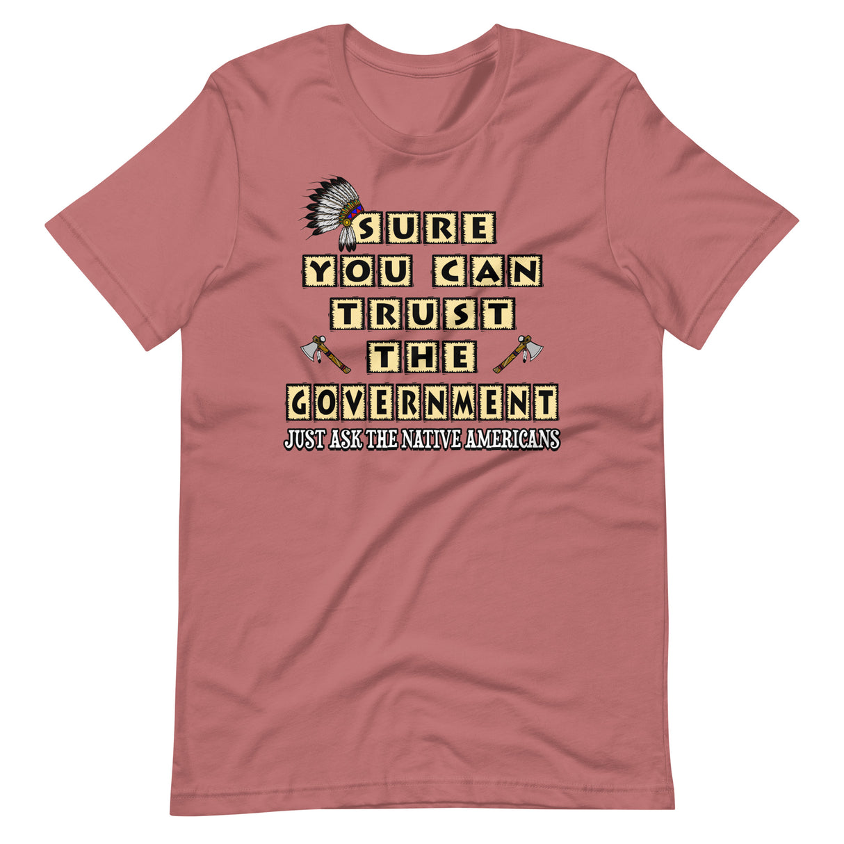 Sure You Can Trust The Government Shirt - Libertarian Country