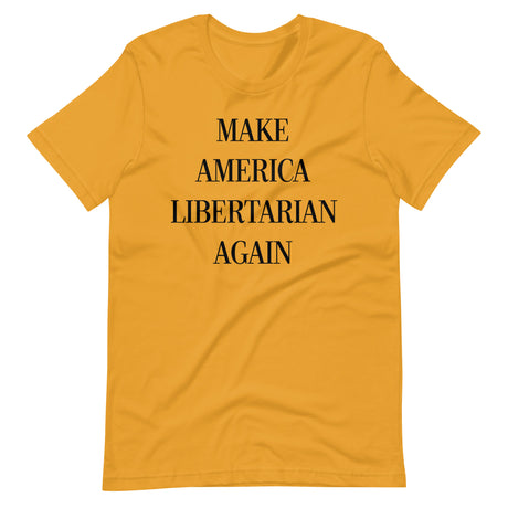 Make America Libertarian Again Shirt by Libertarian Country