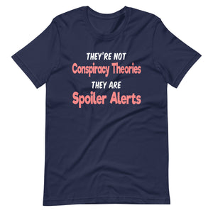 Conspiracy Theories Spoiler Alerts Shirt - Libertarian Country