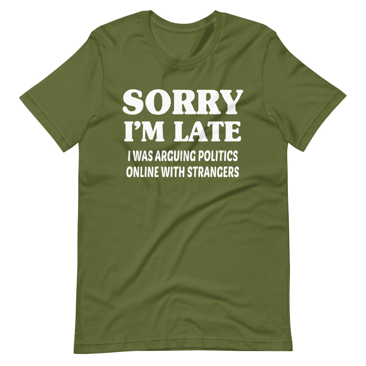 Sorry I'm Late I Was Arguing Politics Online Shirt - Libertarian Country