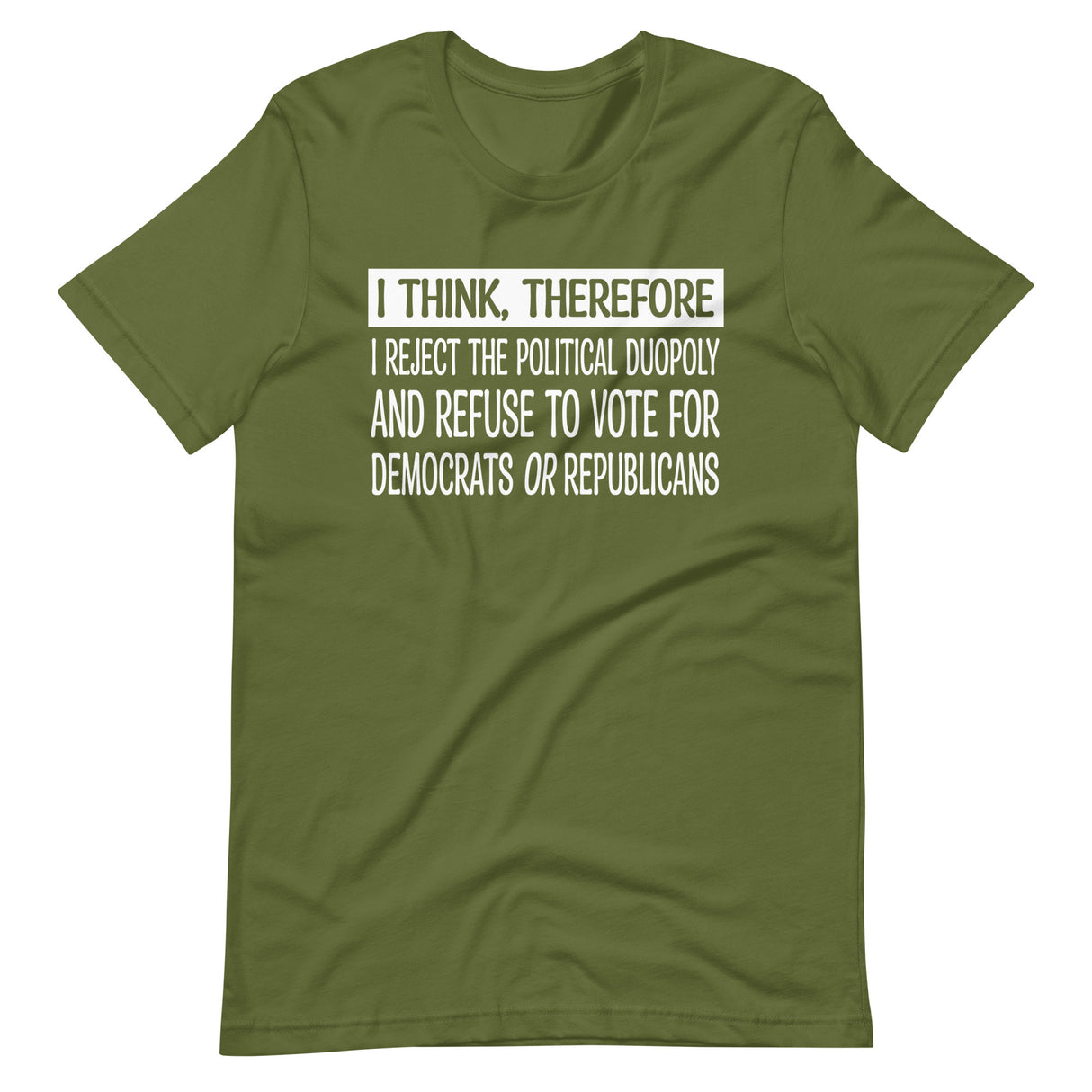 I Think Therefore I Reject The Duopoly Shirt - Libertarian Country