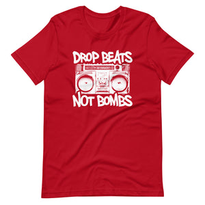 Drop Beats Not Bombs Shirt - Libertarian Country