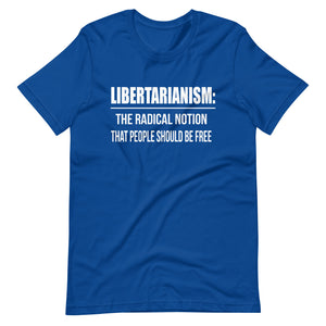 Libertarianism Radical Notion Shirt - Libertarian Country