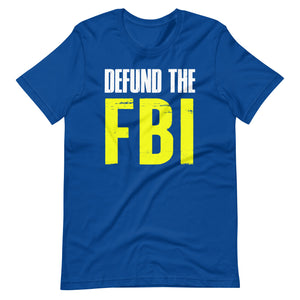 Defund The FBI Shirt - Libertarian Country