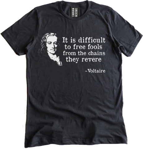 Voltaire Quote Shirt by Libertarian Country