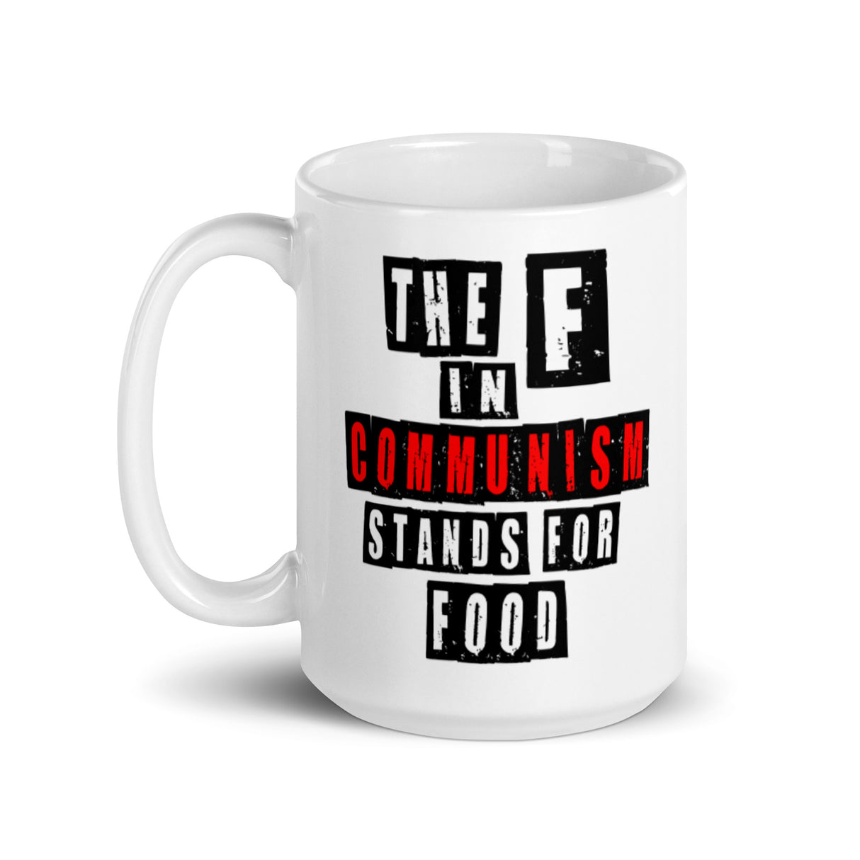 The F in Communism Stands For Food Coffee Mug - Libertarian Country