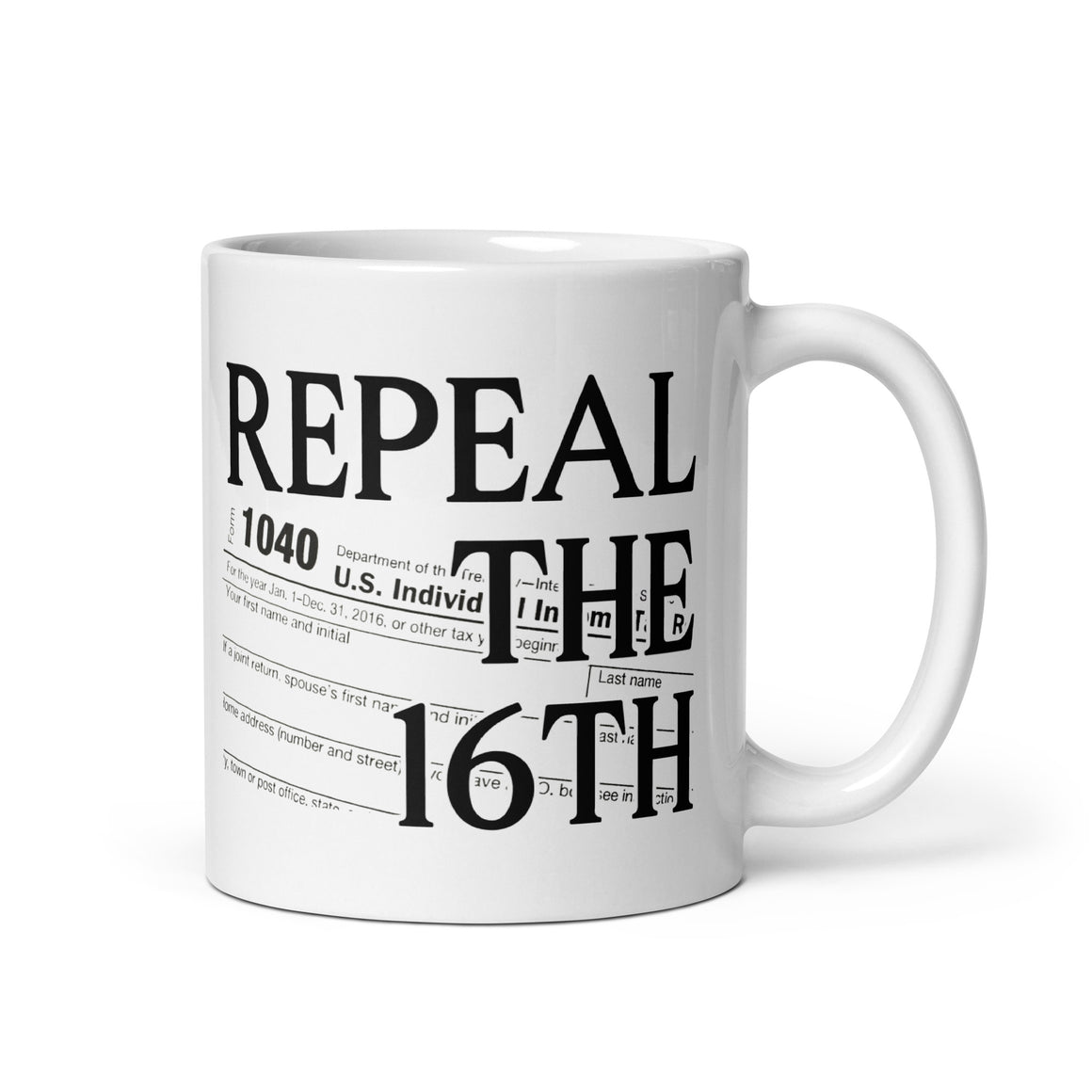 Repeal the 16th Amendment Coffee Mug by Libertarian Country