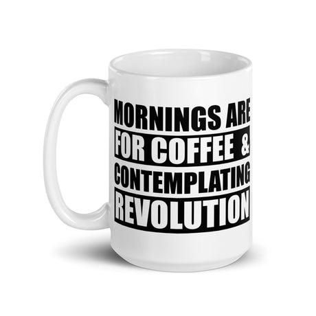 Mornings Are For Coffee And Contemplation Coffee Mug - Libertarian Country
