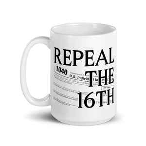 Repeal the 16th Amendment Coffee Mug - Libertarian Country