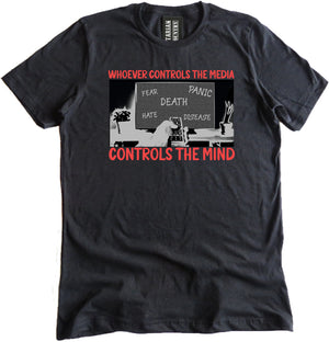 Whoever Controls The Media Controls The Mind Shirt by Libertarian Country