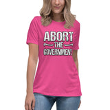 Abort The Government Women's Shirt by Libertarian Country