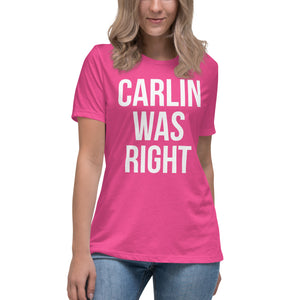 Carlin Was Right Women's Shirt